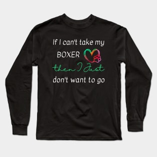 If I can't take my Boxer then I just don't want to go Long Sleeve T-Shirt